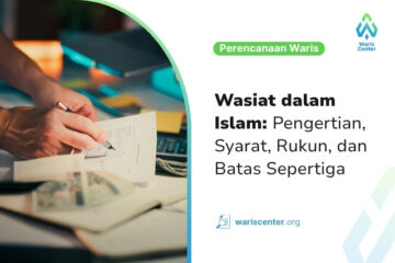 Wasiat dalam Islam Pengertian, Syarat, Rukun, dan Batas Sepertiga